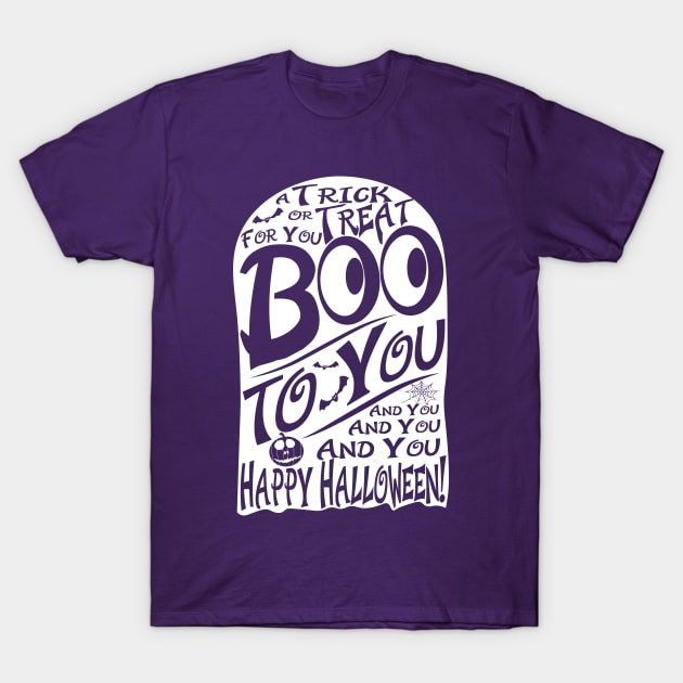 Boo To You Ghost - Happy Halloween T-Shirt by WearInTheWorld